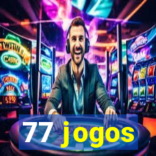 77 jogos